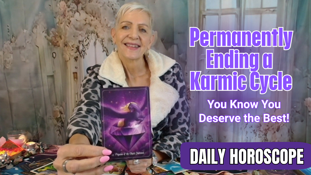 Permanently Closing Out a Karmic Cycle – Only the Best Will Do For You!