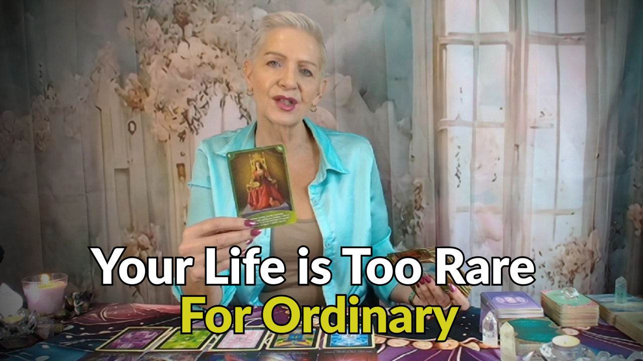 Your Life Is Too Rare for Ordinary