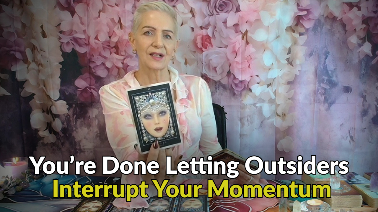 You’re Done Letting Outsiders Interrupt Your Momentum